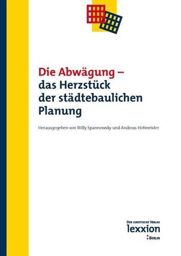 Cover image for Die Abwagung - Das Herzstuck Der Stadtebaulichen Planung