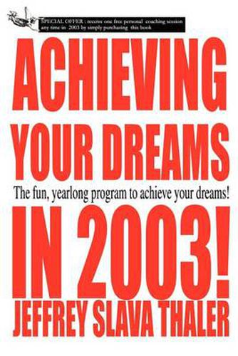 Cover image for Achieving Your Dreams in 2003!: The Fun, Yearlong Program to Achieve Your Dreams!