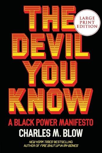 Cover image for The Devil You Know: A Black Power Manifesto [Large Print]