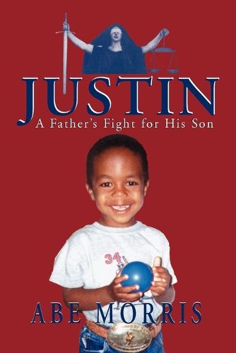 Cover image for JUSTIN, A Father's Fight for His Son