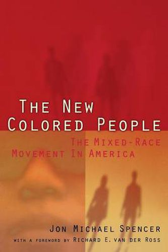 Cover image for The New Colored People: The Mixed-Race Movement in America