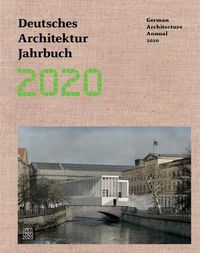 Cover image for German Architecture Annual 2020: Deutsches Architektur Jahrbuch 2020