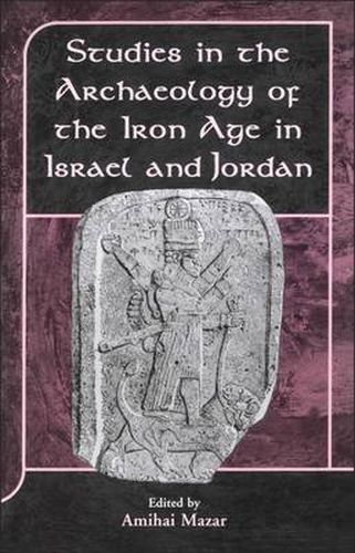 Cover image for Studies in the Archaeology of the Iron Age in Israel and Jordan