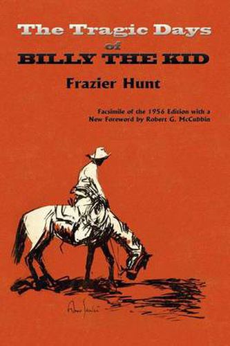 Cover image for The Tragic Days of Billy the Kid: Facsimile of the 1956 edition