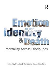 Cover image for Emotion, Identity and Death: Mortality Across Disciplines