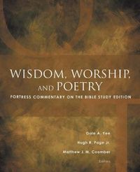 Cover image for Wisdom, Worship, and Poetry: Fortress Commentary on the Bible Study Edition