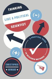 Cover image for Thinking Like a Political Scientist: A Practical Guide to Research Methods