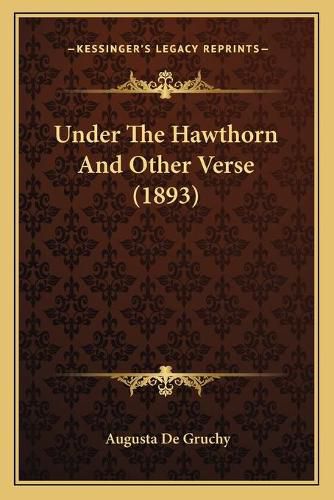 Cover image for Under the Hawthorn and Other Verse (1893)