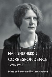 Cover image for Nan Shepherd's Correspondence, 1920 80