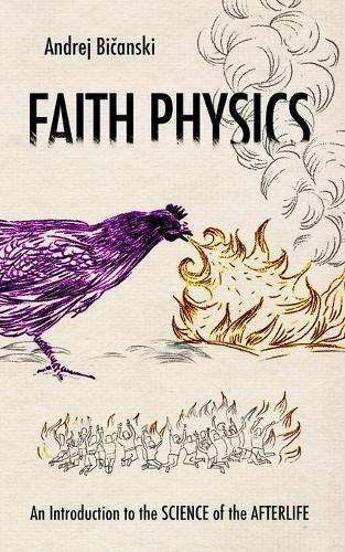 Faith Physics: An Introduction to the Science of the Afterlife