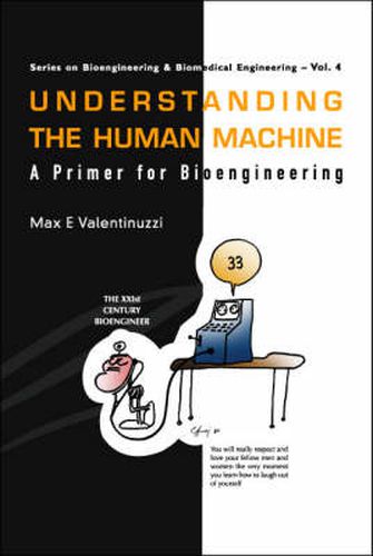 Cover image for Understanding The Human Machine: A Primer For Bioengineering