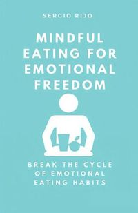 Cover image for Mindful Eating for Emotional Freedom