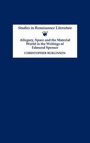 Cover image for Allegory, Space and the Material World in the Writings of Edmund Spenser