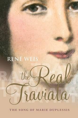 Cover image for The Real Traviata: The Song of Marie Duplessis