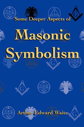 Cover image for Some Deeper Aspects of Masonic Symbolism