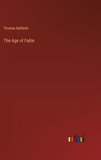 Cover image for The Age of Fable