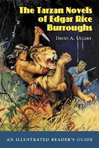 Cover image for The Tarzan Novels of Edgar Rice Burroughs: An Illustrated Reader's Guide