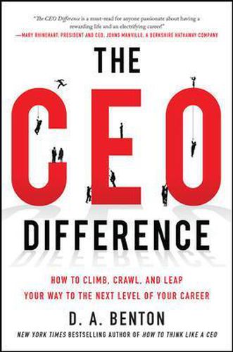 Cover image for The CEO Difference: How to Climb, Crawl, and Leap Your Way to the Next Level of Your Career