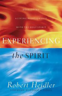 Cover image for Experiencing the Spirit - Developing a Living Relationship with the Holy Spirit