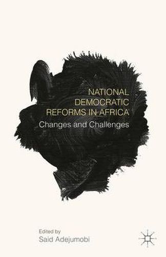 Cover image for National Democratic Reforms in Africa: Changes and Challenges