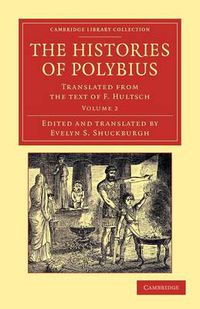 Cover image for The Histories of Polybius: Translated from the Text of F. Hultsch