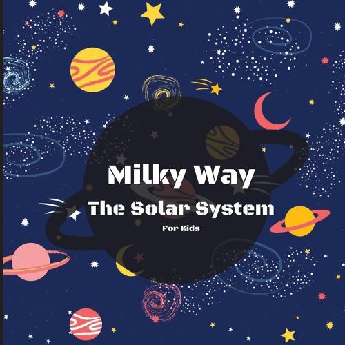 Cover image for Milky Way The Solar System Book For Kids