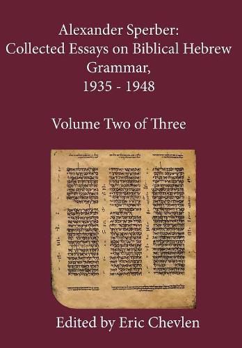 Cover image for Alexander Sperber: Collected Essays on Biblical Hebrew Grammar, 1935 - 1948: Volume Two of Three