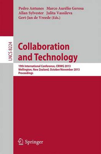 Cover image for Collaboration and Technology: 19th International Conference, CRIWG 2013, Wellington, New Zealand, October 30 - November 1, 2013, Proceedings