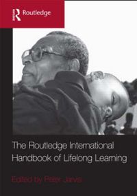 Cover image for The Routledge International Handbook of Lifelong Learning