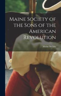 Cover image for Maine Society of the Sons of the American Revolution