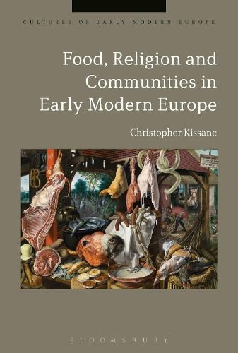 Cover image for Food, Religion and Communities in Early Modern Europe