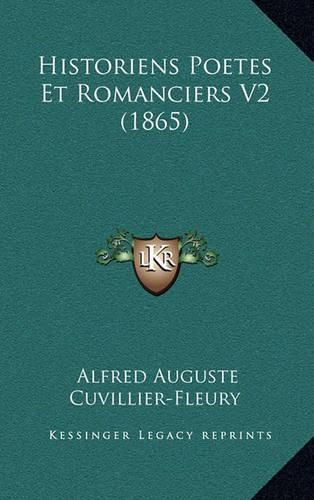 Cover image for Historiens Poetes Et Romanciers V2 (1865)
