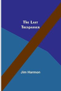 Cover image for The Last Trespasser