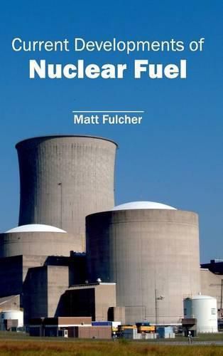 Cover image for Current Developments of Nuclear Fuel