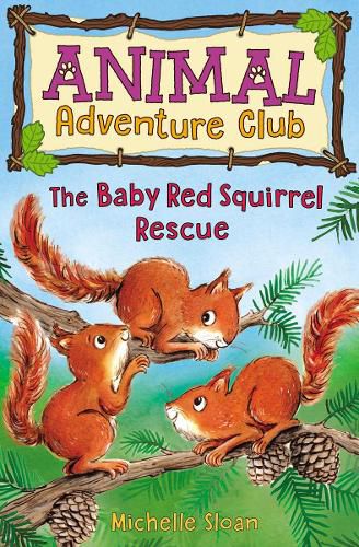 Cover image for The Baby Red Squirrel Rescue (Animal Adventure Club 3)