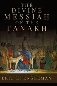 Cover image for The Divine Messiah of the Tanakh