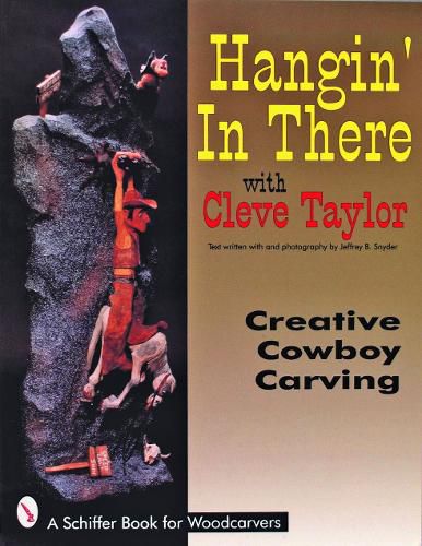 Cover image for Hanging in There: Woodcarving with Cleve Taylor