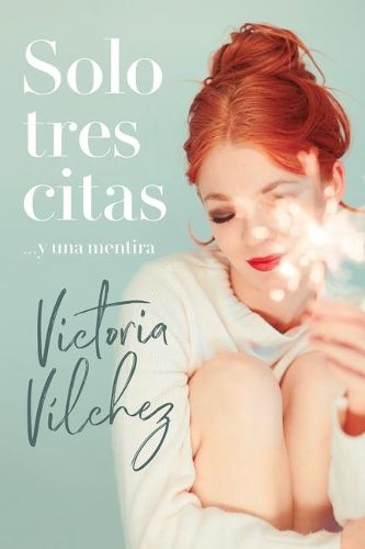 Cover image for Solo Tres Citas... Y Una Mentira