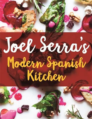 Cover image for Joel Serra's Modern Spanish Kitchen