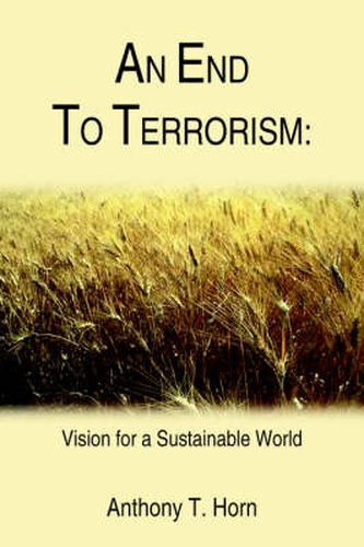 Cover image for An End to Terrorism: Vision for a Sustainable World