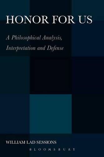 Cover image for Honor For Us: A Philosophical Analysis, Interpretation and Defense