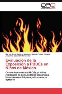 Cover image for Evaluacion de La Exposicion a Pbdes En Ninos de Mexico