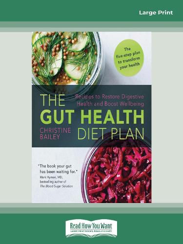 Cover image for The Gut Health Diet Plan: Recipes to Restore Digestive Health and Boost Wellbeing