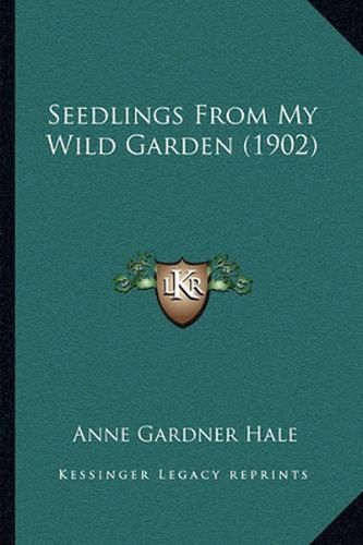 Seedlings from My Wild Garden (1902)