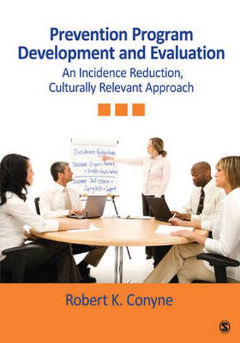 Cover image for Prevention Program Development and Evaluation: An Incidence Reduction, Culturally Relevant Approach