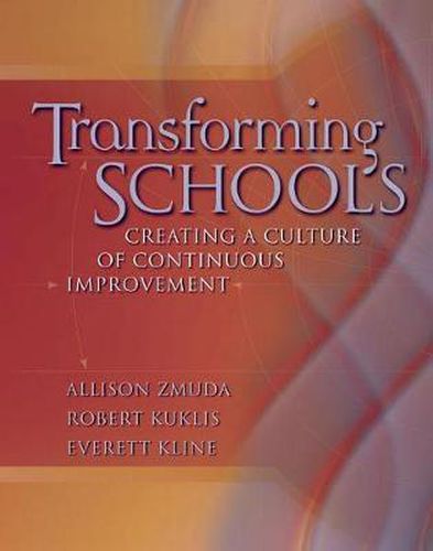 Cover image for Transforming Schools: Creating a Culture of Continuous Improvement