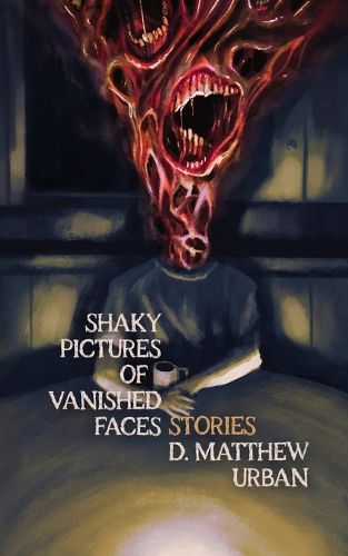 Cover image for Shaky Pictures of Vanished Faces