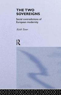 Cover image for The Two Sovereigns: Social Contradictions of European Modernity