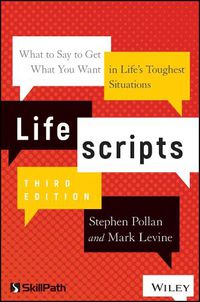 Cover image for Lifescripts - What to Say to Get What You Want in Life's Toughest Situations, Third Edition
