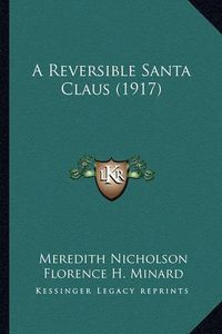 Cover image for A Reversible Santa Claus (1917)